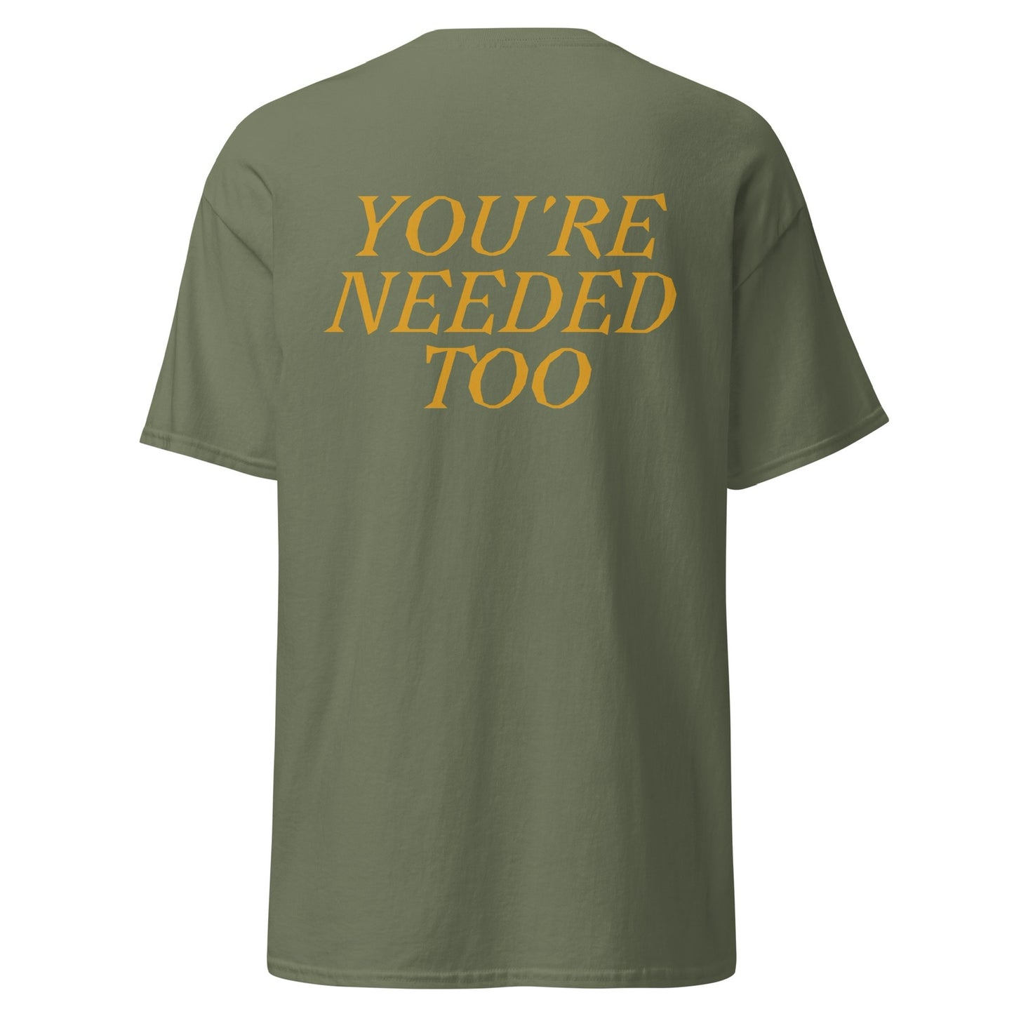 You Are Needed Tee