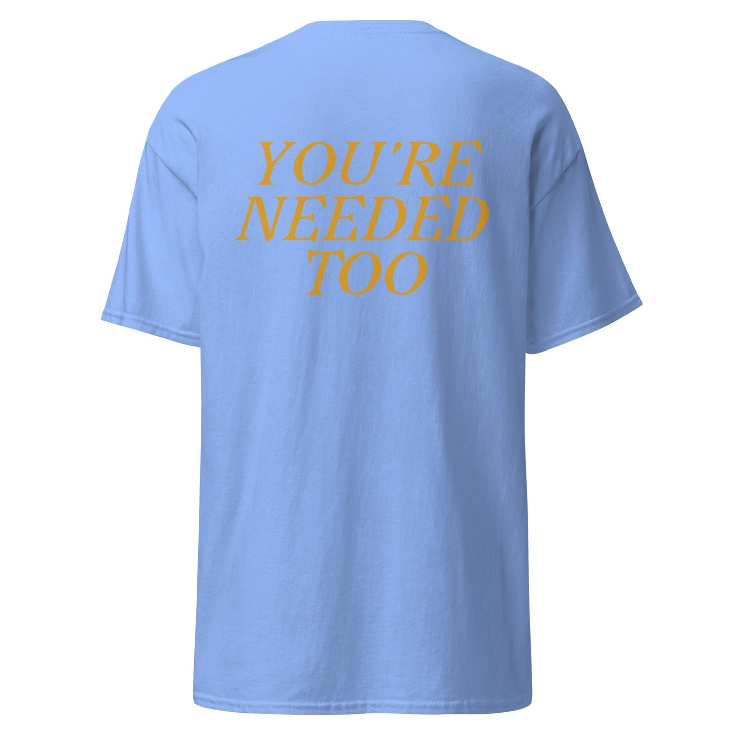 You Are Needed Tee